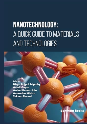 Nanotechnology: A Quick Guide to Materials and Technologies