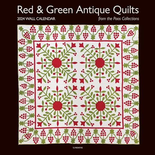 2024 Wall Calendar Red & Green Antique Quilts from the Poos Collection: 12 Months; 12" x 12" von C & T Publishing