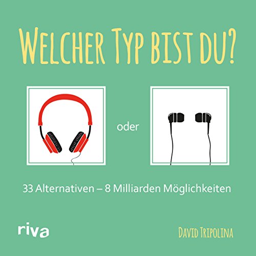 Welcher Typ bist du?: 33 Alternativen ― 8 Milliarden Möglichkeiten von riva Verlag