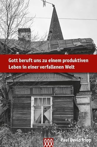 Gott beruft uns zu einem produktiven Leben in einer verfallenen Welt Gott beruft uns zu einem produktiven Leben in einer verfallenen Welt