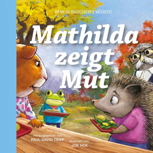 Mathilda zeigt Mut: Wenn du dazugehören möchtest (Gute Nachricht für kleine Leute) von Verbum Medien