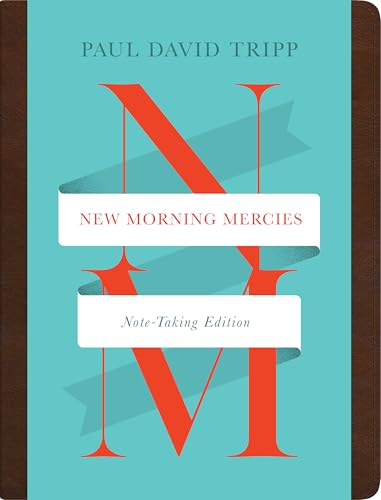 New Morning Mercies: A Daily Gospel Devotional