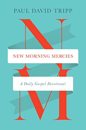 New Morning Mercies: A Daily Gospel Devotional von Crossway Books