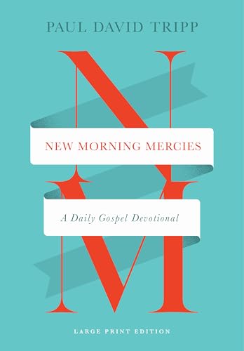New Morning Mercies: A Daily Gospel Devotional von Crossway Books