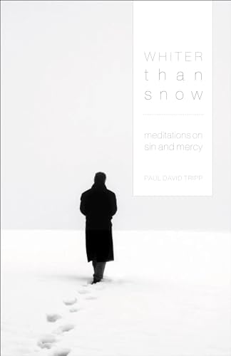 Whiter Than Snow: Meditations on Sin and Mercy Whiter Than Snow: Meditations on Sin and Mercy von Crossway Books