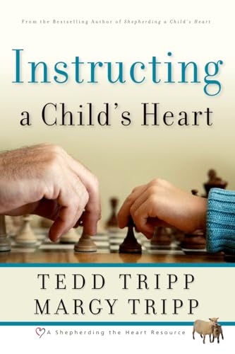 Instructing a Child's Heart Instructing a Child's Heart von Shepherd Press