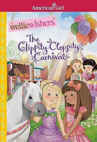 The Clippity-Cloppity Carnival (American Girl: Welliewishers)