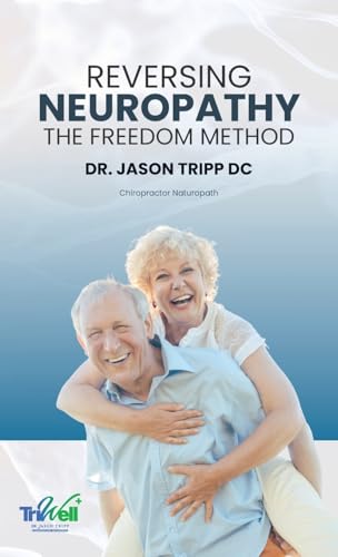 Reversing Neuropathy: The F.R.E.E.D.O.M Method von Spines