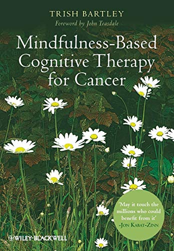 Mindfulness-Based Cognitive Therapy for Cancer: Gently Turning Towards