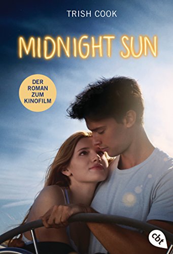 Midnight Sun: Alles für Dich - Der Roman zum Film von cbt