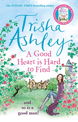 A Good Heart is Hard to Find: The hilarious and charming rom-com from the Sunday Times bestseller A Good Heart is Hard to Find: The hilarious and charming rom-com from the Sunday Times bestseller
