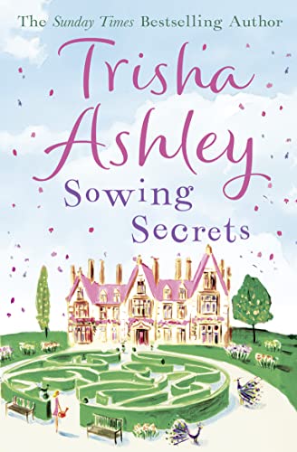 Sowing Secrets: The heartwarming read from the Sunday Times bestseller