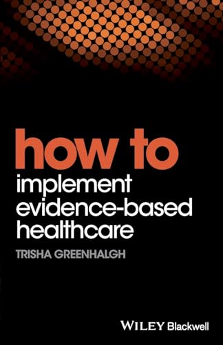 How to Implement Evidence-Based Healthcare