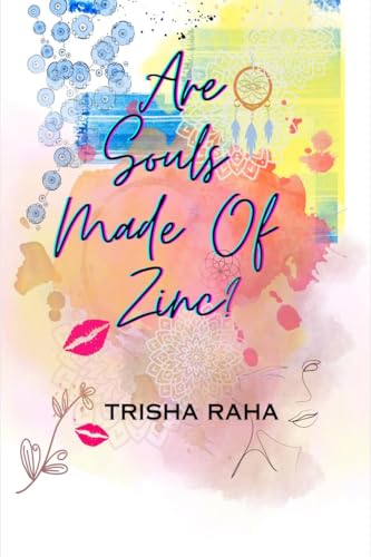 Are souls made of zinc?: A saga of love, loss & acceptance von Notion Press