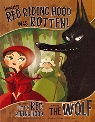 Honestly, Red Riding Hood Was Rotten!: The Story of Little Red Riding Hood as Told by the Wolf (The Other Side of the Story) von Picture Window Books