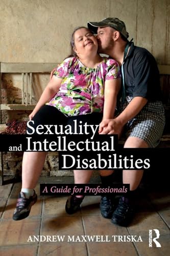 Sexuality and Intellectual Disabilities: A Guide for Professionals