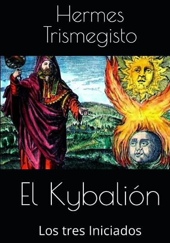 El Kybalión: Los tres Iniciados von Independently published