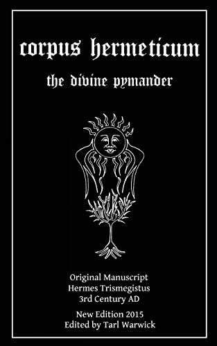 Corpus Hermeticum: The Divine Pymander von Createspace Independent Publishing Platform