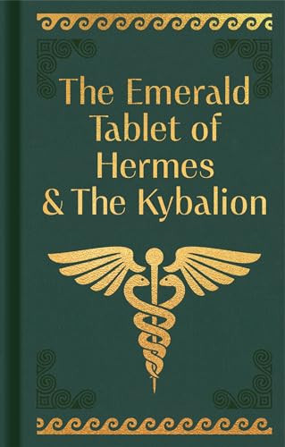 The Emerald Tablet of Hermes & The Kybalion: Gilded Pocket Edition (Arcturus Ornate Classics) von Arcturus
