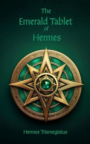 The Emerald Tablet of Hermes The Emerald Tablet of Hermes von Blurb
