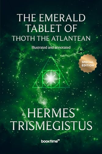 The Emerald Tablet of Thoth the Atlantean The Emerald Tablet of Thoth the Atlantean von Independently published
