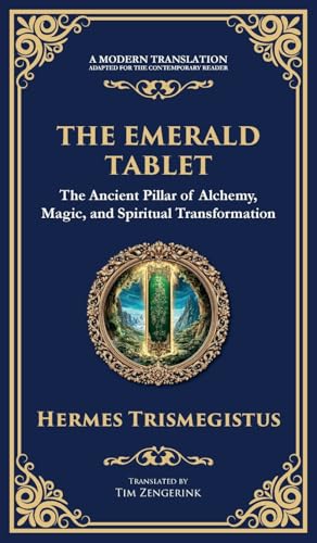 The Emerald Tablet: Unlocking the Secrets of the Cosmos and Spiritual Transformation (Deluxe Hardbound Edition) von Muze Publishing
