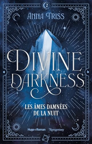 Divine darkness - Tome 2: Les âmes damnées de la nuit