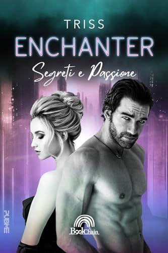 Enchanter: Segreti e Passione (Bookchain) (PubMe Romance) von PubMe
