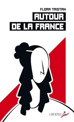 Autour de la France - État actuel de la classe ouvrière sous: Etat actuel de la classe ouvrière sous l’aspect moral, intellectuel et matériel (1844)