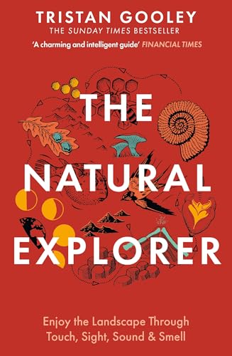The Natural Explorer: Enjoy the Landscape Through Touch, Sight, Sound & Smell von Sceptre
