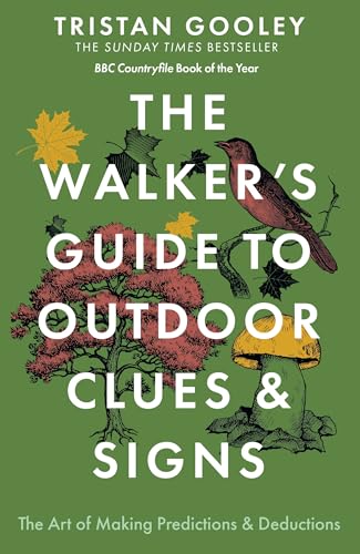 The Walker's Guide to Outdoor Clues and Signs: Their Meaning and the Art of Making Predictions and Deductions von Sceptre