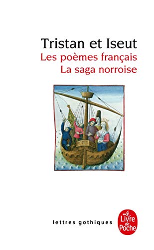 Tristan et Iseut: Les poèmes français - La saga norroise (Ldp Let.Gothiq.)