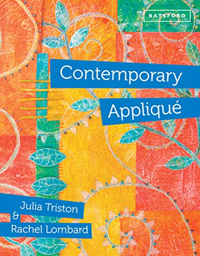 Contemporary Appliqué: Cutting edge design and techniques in textile art