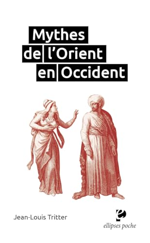 Mythes de l'Orient en Occident (Poche) von Ellipses