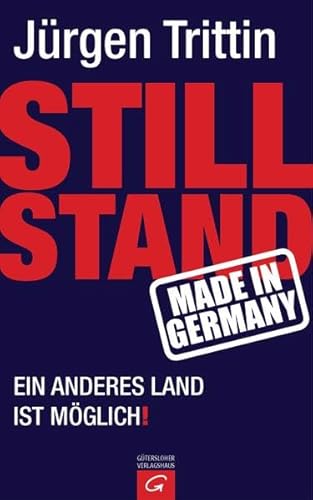 Stillstand made in Germany: Ein anderes Land ist möglich!