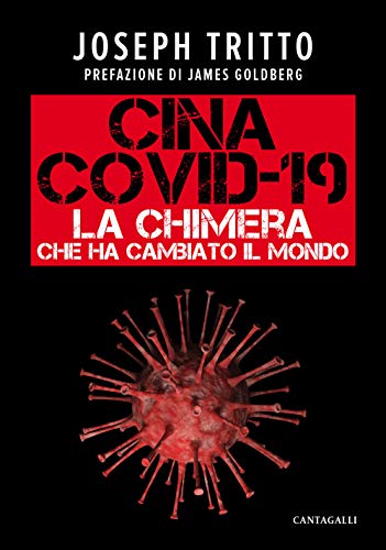 Cina Covid-19. La chimera che ha cambiato il mondo Cina Covid-19. La chimera che ha cambiato il mondo