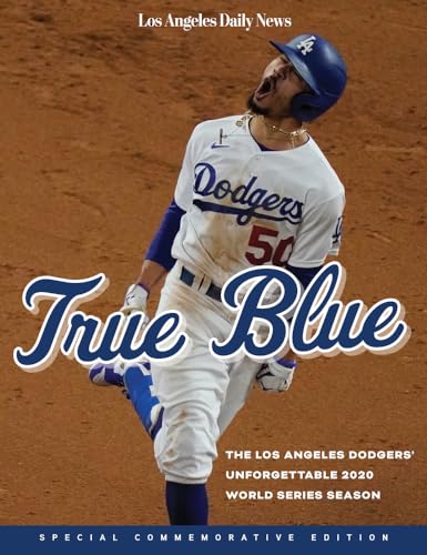 True Blue: The Los Angeles Dodgers' Unforgettable 2020 World Series Season von Triumph Books (IL)