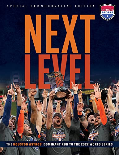 Next Level: The Houston Astros’ Dominant Run to the 2022 World Series