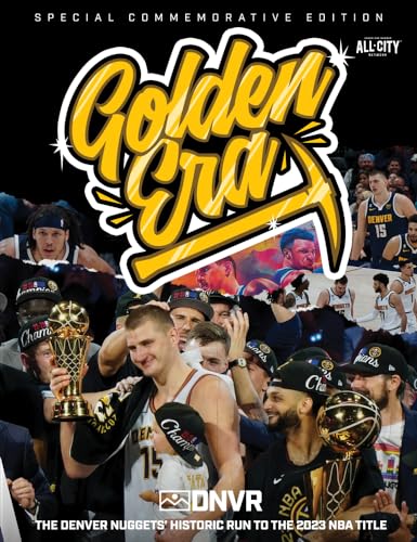 Golden Era: The Denver Nuggets' Historic Run to the 2023 Nba Title von Triumph Books