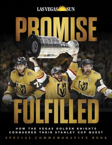 Promise Fulfilled: How the Vegas Golden Knights Conquered Their Stanley Cup Quest von Triumph Books