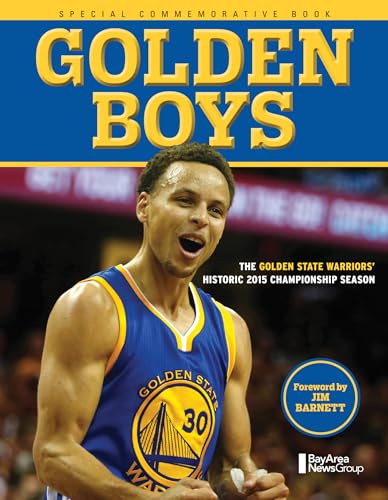 Golden Boys: The Golden State Warrior's Historic Championship Season 2015: Special Commemorative Book