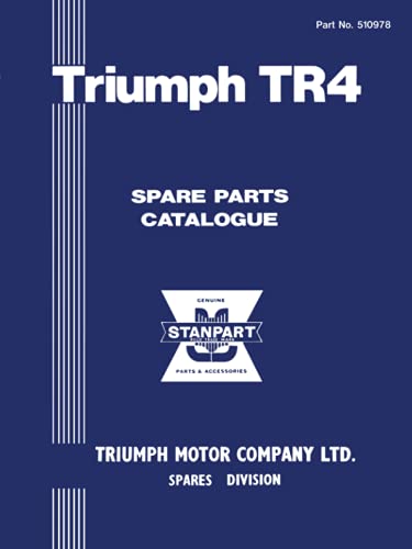 Triumph TR4 Spare Parts Catalogue: Publication No. 501653 (Triumph Parts Catalogue: Tr4) von Brooklands Books