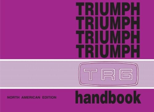 Triumph TR6 Handbook: 545111/75 (US Edition) (Triumph TR6 Official Owners' Handbook) von Brooklands Books