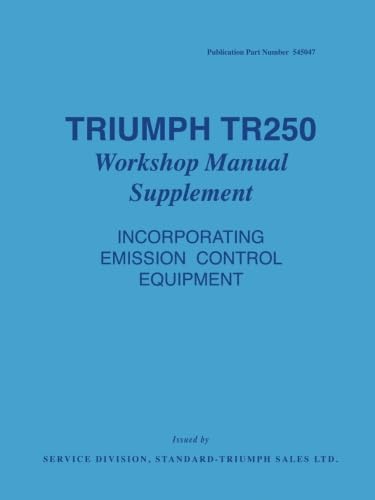 TRIUMPH 250 WORKSHOP MANUAL SUPPLEMENT: Part Number 545047 von Brooklands Books Ltd.