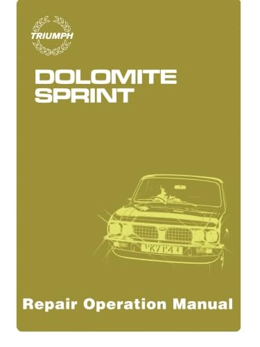 Triumph Dolomite Sprint Repair Operation Manual: Publication No. AKM 3629 (2nd Edition). (Official Workshop Manuals) von Brooklands Books Ltd.