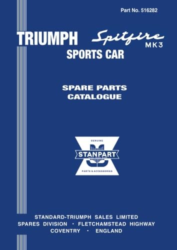 Triumph Spitfire Mk 3 Sports Car Spare Parts Catalogue: Publication number 516282 (Triumph Parts Catalogue: Spitfire Mk3) von Brooklands Books Ltd.