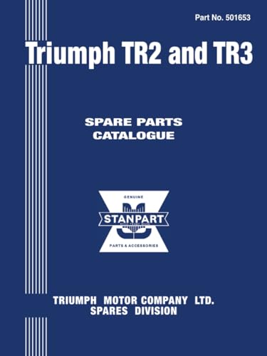 Triumph TR2 and TR3 Models Spare Parts Catalogue: Publication No. 501653 (Triumph Parts Catalogue: Tr2 & Tr3) von Brooklands Books