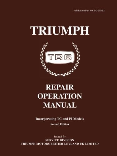 Triumph TR6 Repair Operation Manual: 545277/E2 (Official Workshop Manuals) von Brooklands Books