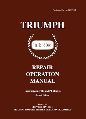 Triumph TR6 Repair Operation Manual: 545277/E2 (Official Workshop Manuals)
