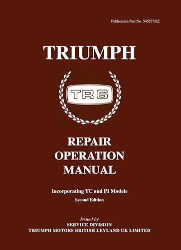 Triumph TR6 Repair Operation Manual: 545277/E2 (Official Workshop Manuals)